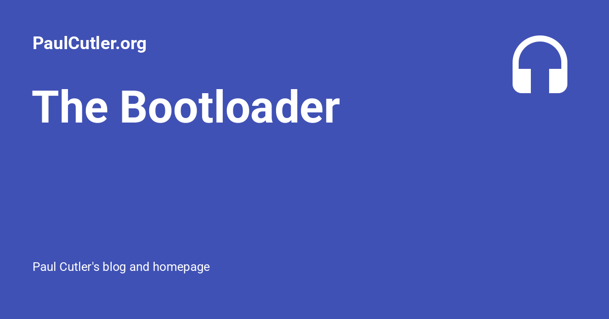 The Bootloader - PaulCutler.org